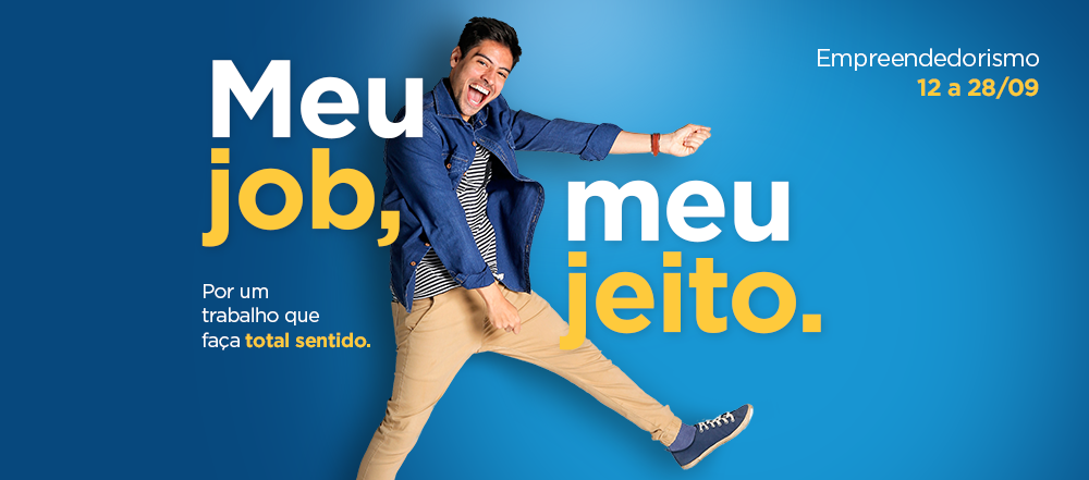 Meu Job, Meu Jeito - Hora de empreender