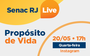 Senac RJ Live - Propósito de vida