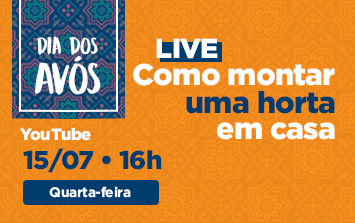 Dia dos avós - Live - Como montar uma horta em casa 2