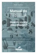 Manual do freela: Quanto custa meu design?